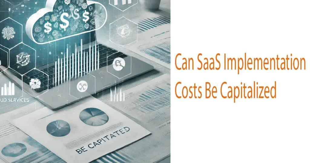 Can SaaS Implementation Costs Be Capitalized